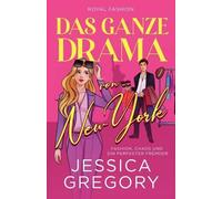Das ganze Drama von New York: 1 (Royal Fashion)