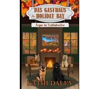 Das Gasthaus in Holiday Bay: Ärger im Truthahn-Lkw