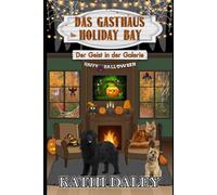 Das Gasthaus in Holiday Bay: Der Geist in der Galerie