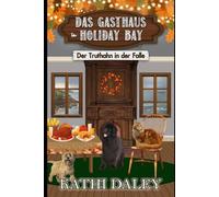 Das Gasthaus in Holiday Bay: Der Truthahn in der Falle