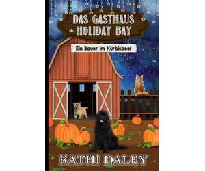 Das Gasthaus in Holiday Bay: Ein Bauer im Kürbisbeet