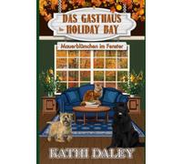 Das Gasthaus in Holiday Bay: Mauerblümchen im Fenster