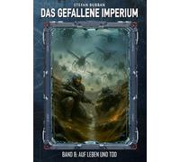 Das gefallene Imperium - Band 8: Auf Leben und Tod