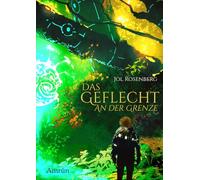 Das Geflecht 1: An der Grenze