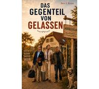 DAS GEGENTEIL VON GELASSEN
