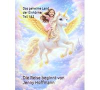 Das geheime Land der Einhörner Teil 1&2: Die Reise beginnt