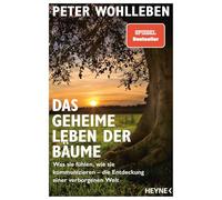 Peter Wohlleben Das geheime Leben der Bäume: Was sie fühlen, wie sie (Audiobook)