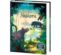 Das geheime Leben der Tiere (Dschungel) - Das rätselhafte Nashorn: Erlebe die Tierwelt und die Geheimnisse des Dschungels wie noch nie zuvor - Kinderbuch ab 8 Jahren