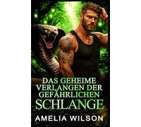 Das geheime Verlangen der gefährlichen Schlange: Schlangenwandler-Romanze