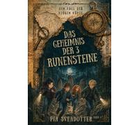 Das Geheimnis der 3 Runensteine: Ein spannender Mitratekrimi für junge Ermittler in Schweden