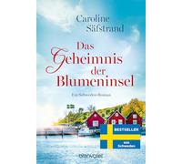 Das Geheimnis der Blumeninsel: Ein Schweden-Roman: 1