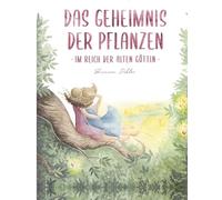 Das Geheimnis der Pflanzen: Im Reich der alten Göttin