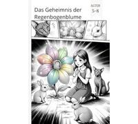Das Geheimnis der Regenbogenblume(Comics für Kinder) (THOR(german))