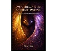 Das Geheimnis der Sternenwiese: Das Echo der Kristallhöhlen