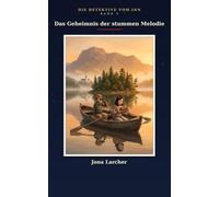 Das Geheimnis der stummen Melodie (Die Detektive vom Inn)