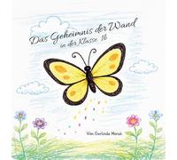 Das Geheimnis der Wand in der KIasse 1b