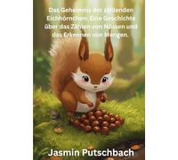 Das Geheimnis der zählenden Eichhörnchen: Eine Geschichte über das Zählen von Nüssen und das Erkennen von Mengen