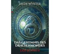 Das Geheimnis des Drachenmondes: Der Schwur