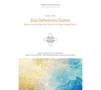 Das Geheimnis Gottes: Warum ist der Geist der Natur nicht der heilige Geist?