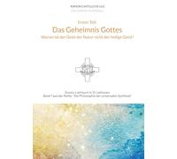 Das Geheimnis Gottes: Warum ist der Geist der Natur nicht der heilige Geist?