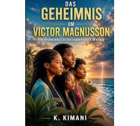 Das Geheimnis um Victor Magnusson: Ein spannendes Detektivabenteuer in Kenia
