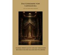 Das Geheimnis von Langkasuka: Zauber, Spiritualität und die vergessene Hochkultur der malaiischen Halbinsel