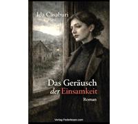 Das Geräusch der Einsamkeit