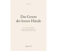 Das Gesetz der leeren Hände: Ein 4-Wochen-Impulsheft für Frauen, die immer für alle da waren.