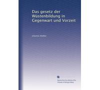 Das gesetz der Wüstenbildung in Gegenwart und Vorzeit