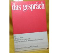 das gespräch. 63. Christen, Avantgarde oder Hemmschuh der neuen Menschheit?