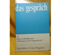 das gespräch. H. 79. Hoffnung an der Hungerfront?