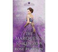 Das gestohlene Gelübde des Marquess: Eine Regency Romanze (Lords der verlorenen Herzen)