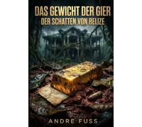 Das Gewicht der Gier: Der Schatten von Belize
