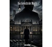 Das Gewicht der Macht (ROMANE: Krimi)