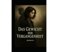 Das Gewicht der Vergangenheit