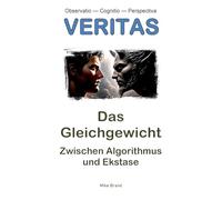 Das Gleichgewicht: Zwischen Algorithmus und Ekstase: 2