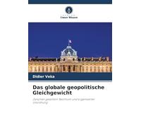 Das globale geopolitische Gleichgewicht: Zwischen geteiltem Reichtum und organisierter Unordnung
