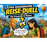 Das gnadenlose Reiseduell für Paare und Freunde: Lustige 1 gegen 1 Reisespiele im Auto, Flugzeug oder Zug - das perfekte Reisegeschenk mit Stift & Papier für zwei im Urlaub
