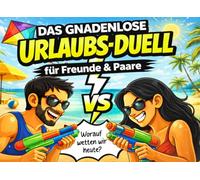 Das gnadenlose Urlaubs-Duell für Freunde und Paare: Lustige 1 gegen 1 Reisespiele mit Stift & Papier für zwei - Das ultimative Reiseduell mit Wetten für Urlaub, Strand oder Hotel