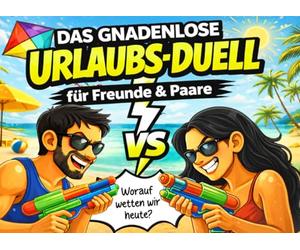 Das gnadenlose Urlaubs-Duell für Freunde und Paare: Lustige 1 gegen 1 Reisespiele mit Stift & Papier für zwei - Das ultimative Reiseduell mit Wetten für Urlaub, Strand oder Hotel