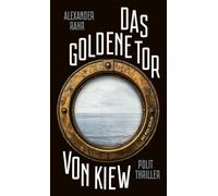 Das Goldene Tor von Kiew: Politthriller