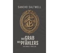 Das Grab des Pfählers: Ein Okkult-Thriller