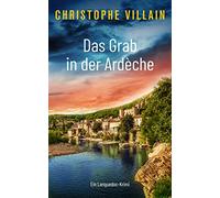 Das Grab in der Ardèche: 1