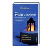 Das größte Geschenk ist manchmal ganz klein: Andere Weihnachtsgeschichten