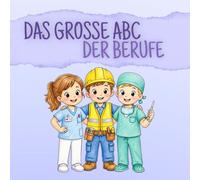 Das große ABC der Berufe - Malen und Schreiben lernen: Ausmalbuch mit Schreibübungen (Malbücher)