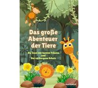 Das große Abenteuer der Tiere
