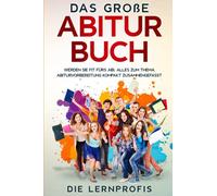 Das große Abitur Buch: Werden Sie fit fürs Abi. Alles zum Thema Abiturvorbereitung kompakt zusammengefasst.