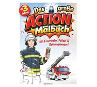 Das große Action Malbuch: Mit Feuerwehr, Polizei und Rettungswagen - Malbuch für Kinder ab 3 Jahren mit großen Motiven