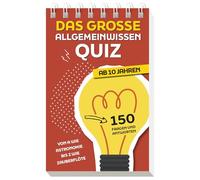 Das große Allgemeinwissen-Quiz I ab 10 Jahren: Von A wie Astronomie bis Z wie Zauberflöte - 150 Fragen und Antworten