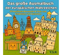 Das große Ausmalbuch der europäischen Wahrzeichen: 50 berühmte Bauwerke & Orte zum Entdecken und Ausmalen (Ausmalbilder)